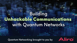 Building Unhackable Communications  with Quantum Networks