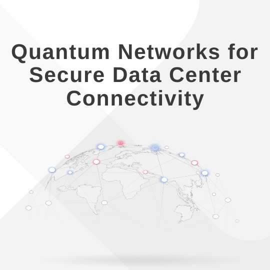 paper thumbnail Quantum Networks for  Secure Data Center Connectivity