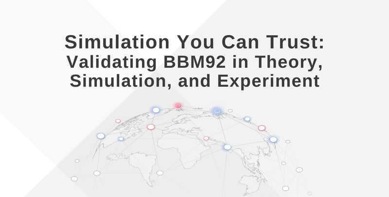 Simulation you can trust: Validating BBM92