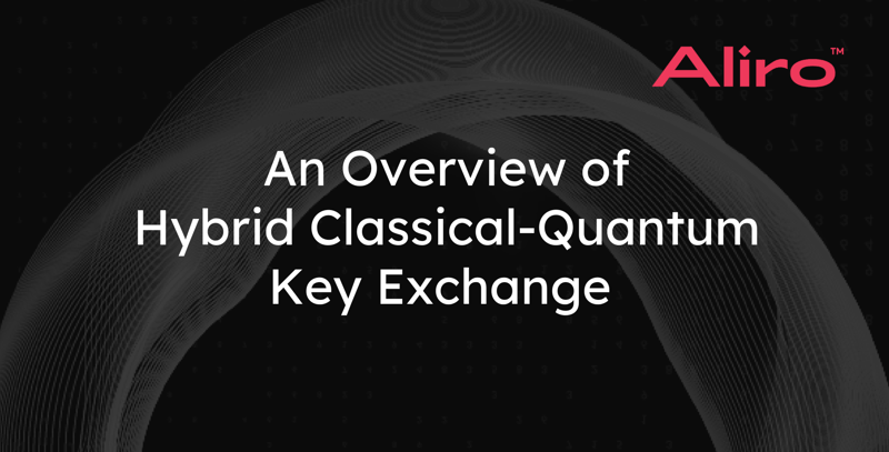 An Overview of Hybrid Classical-Quantum Key Exchange