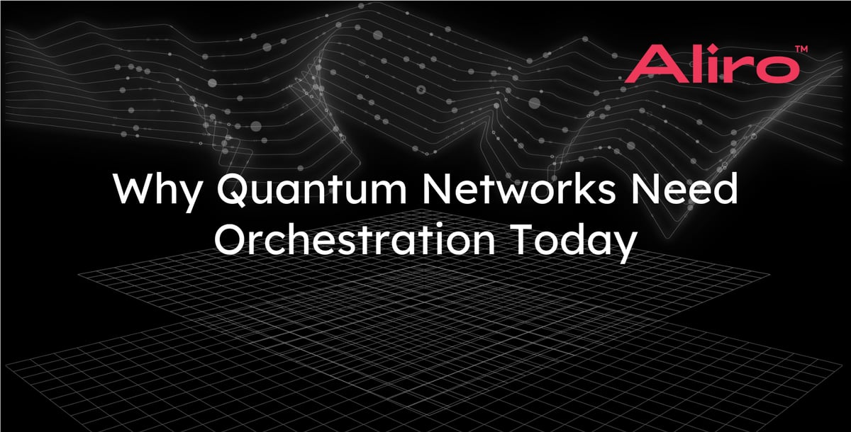 Why Quantum Networks Need Orchestration Today