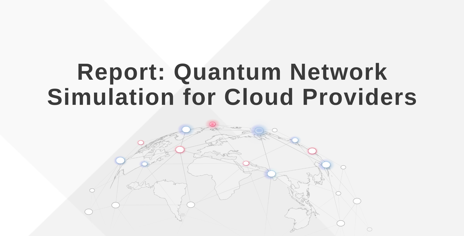 Report: Quantum Network Simulation for Cloud Providers