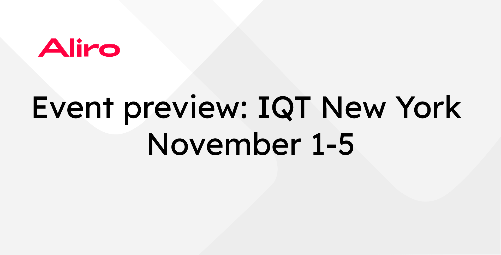 Event preview: IQT New York November 1-5